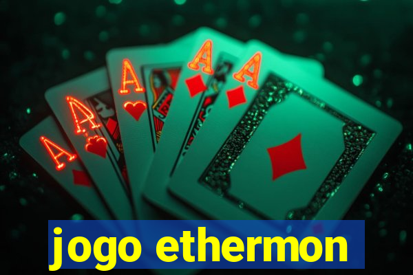 jogo ethermon